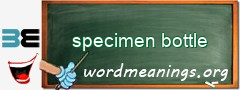 WordMeaning blackboard for specimen bottle